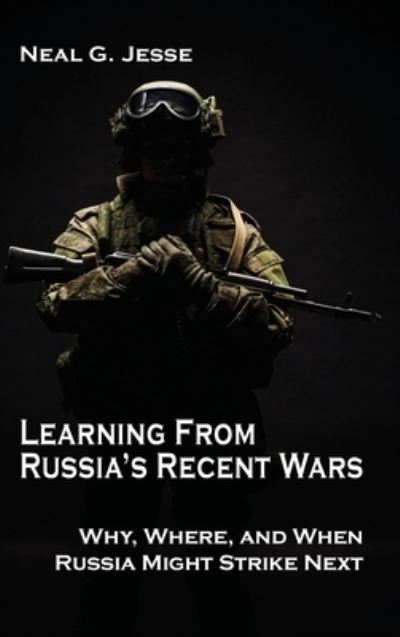 Cover for Neal G Jesse · Learning From Russia's Recent Wars (Hardcover Book) (2020)