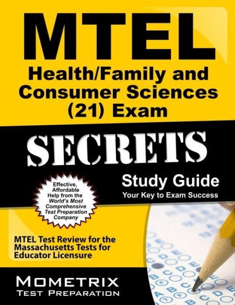 Cover for Mtel Exam Secrets Test Prep Team · Mtel Health / Family and Consumer Sciences (21) Exam Secrets Study Guide: Mtel Test Review for the Massachusetts Tests for Educator Licensure (Secrets (Mometrix)) (Taschenbuch) (2023)
