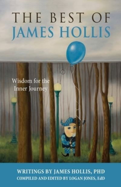 Cover for James Hollis · The Best of James Hollis: Wisdom for the Inner Journey (Paperback Book) (2021)