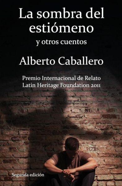 Cover for Alberto Caballero · La sombra del estiómeno y otros cuentos (Pocketbok) (2017)