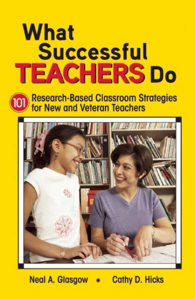 Cover for Neal A. Glasgow · What Successful Teachers Do: 101 Research-Based Classroom Strategies for New and Veteran Teachers (Paperback Book) (2015)