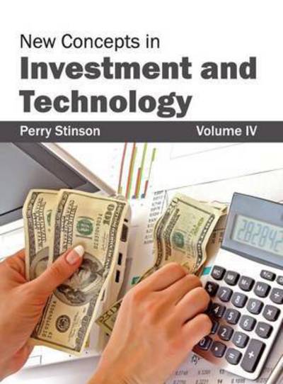 Cover for Perry Stinson · New Concepts in Investment and Technology: Volume Iv (Gebundenes Buch) (2015)