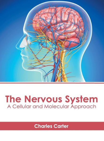 Cover for Charles Carter · The Nervous System: A Cellular and Molecular Approach (Inbunden Bok) (2019)