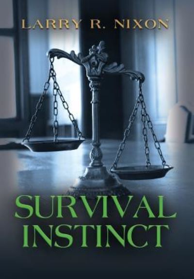 Cover for Larry R Nixon · Survival Instinct (Hardcover Book) (2017)