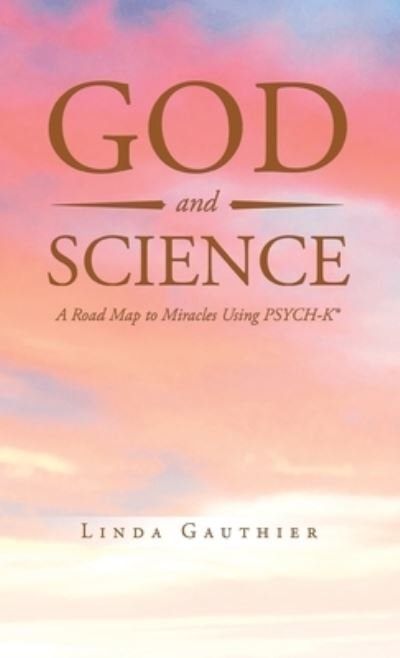 Cover for Linda Gauthier · God and Science (Hardcover Book) (2021)