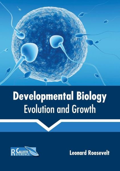 Cover for Leonard Roosevelt · Developmental Biology: Evolution and Growth (Hardcover Book) (2019)