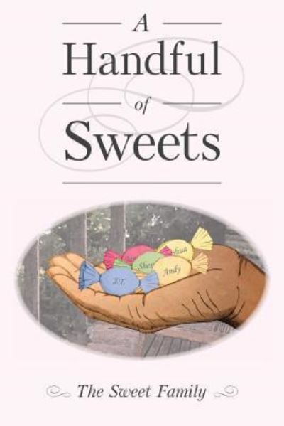 A Handful of Sweets - John Sweet - Books - Page Publishing, Inc. - 9781641384766 - June 6, 2018