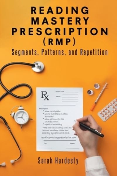Cover for Sarah Hardesty · Reading Mastery Prescription (RMP): Segments, Patterns, and Repetition (Paperback Book) (2020)