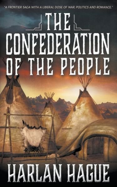Cover for Harlan Hague · The Confederation of The People (Paperback Book) (2021)