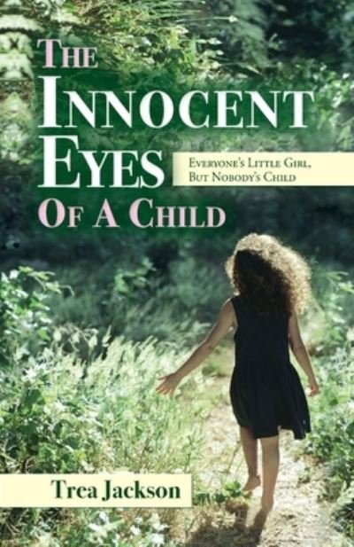 Cover for Trea Jackson · The Innocent Eyes of a Child (Paperback Book) (2021)
