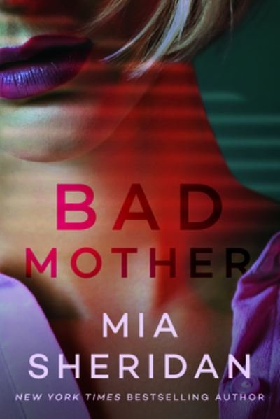 Cover for Mia Sheridan · Bad Mother (Paperback Book) (2023)