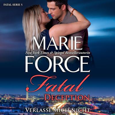 Cover for Marie Force · Fatal Deception - Verlasse Mich Nicht (CD) (2021)