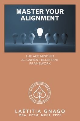 Cover for Gnago Mba Cptm Mcct · Master Your Alignment (Paperback Bog) (2022)