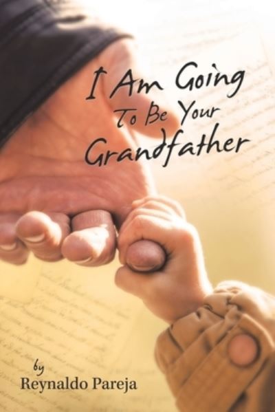 Cover for Reynaldo Pareja · I Am Going to Be Your Grandfather (Buch) (2022)