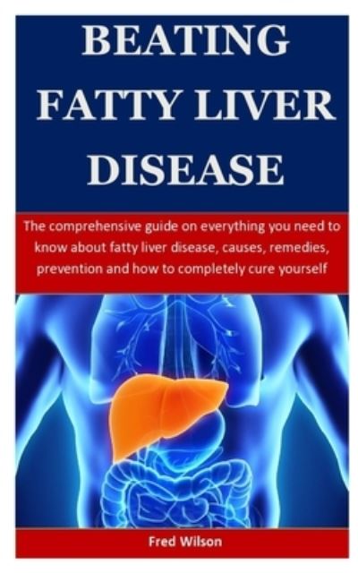 Cover for Fred Wilson · Beating Fatty Liver Disease (Pocketbok) (2019)