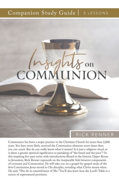 Insights on Communion Study Guide - Rick Renner - Books - Harrison House - 9781680316766 - May 5, 2020