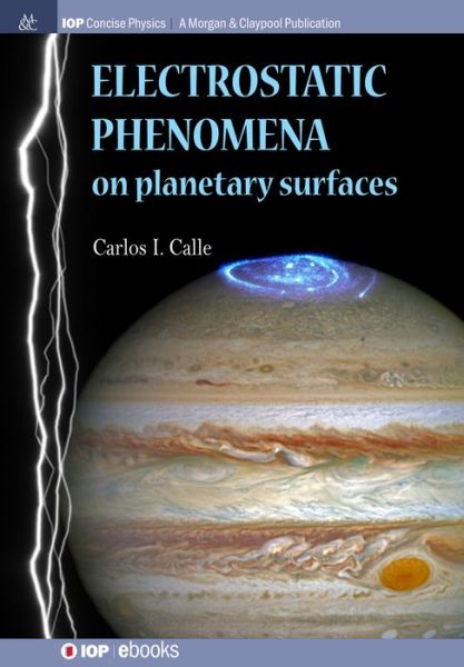 Cover for Carlos I. Calle · Electrostatic Phenomena on Planetary Surfaces (Paperback Book) (2017)