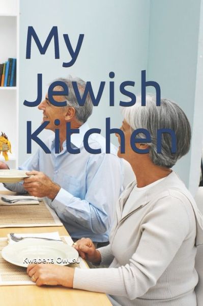 Cover for Kwabena Owusu · My Jewish Kitchen (Pocketbok) (2019)