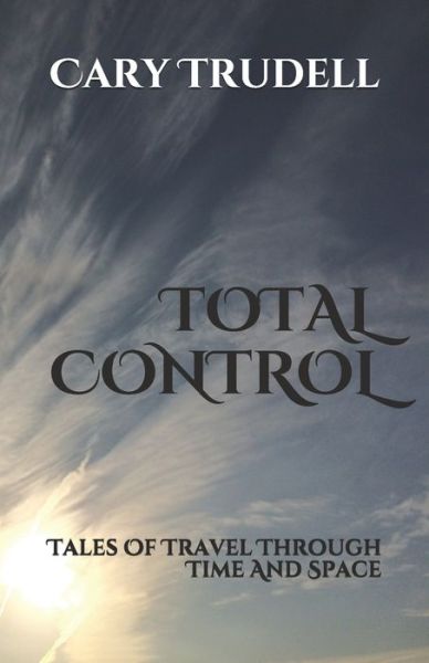 Cover for Cary Trudell · Total Control (Paperback Book) (2019)