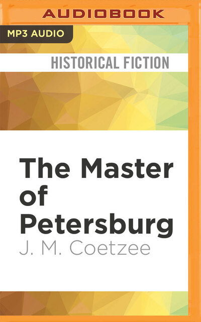 Cover for J. M. Coetzee · The Master of Petersburg (CD) (2020)