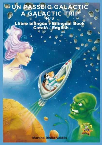 Cover for Martina Bisbe · 3. Bilingue. Un Passeig Galactic: Llibre bilingue Catala / Angles / Catala - Col.Leccio Chatipan. Coleccion Chatipan (Paperback Book) (2018)