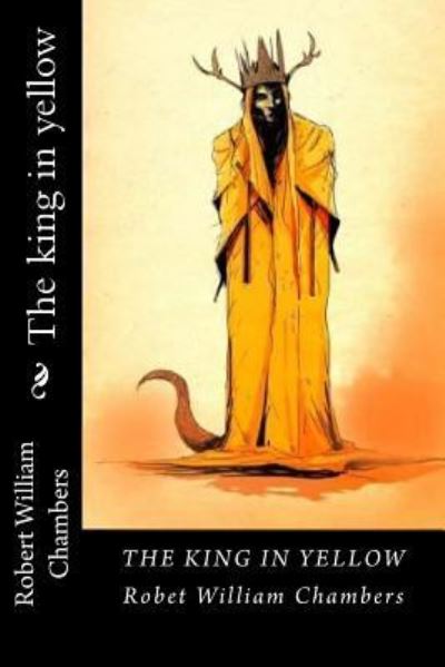 Cover for Robert William Chambers · The King in Yellow (Taschenbuch) (2018)