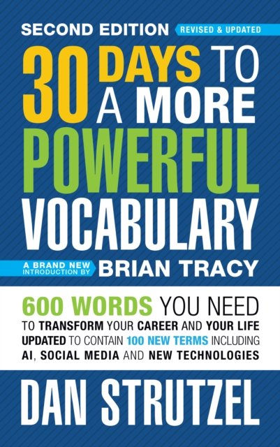 Cover for Dan Strutzel · 30 Days to a More Powerful Vocabulary 2nd Edition: 600 Words You Need To Transform Your Career and Your Life (Paperback Book) [2nd edition] (2024)