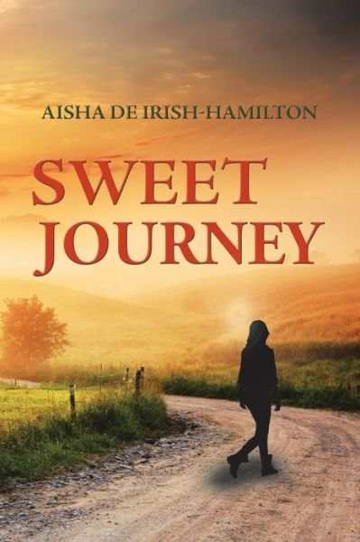 Cover for Aisha De Irish-Hamilton · Sweet Journey (Bok) (2020)