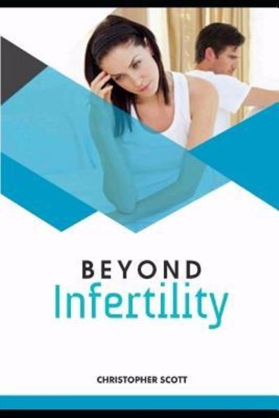Cover for Christopher Scott · Beyond Infertility (Paperback Book) (2018)