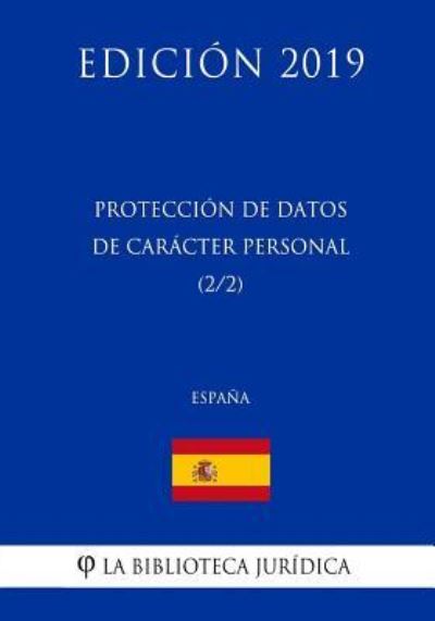 Cover for La Biblioteca Juridica · Proteccion de Datos de Caracter Personal (2/2) (Espana) (Edicion 2019) (Paperback Book) (2018)