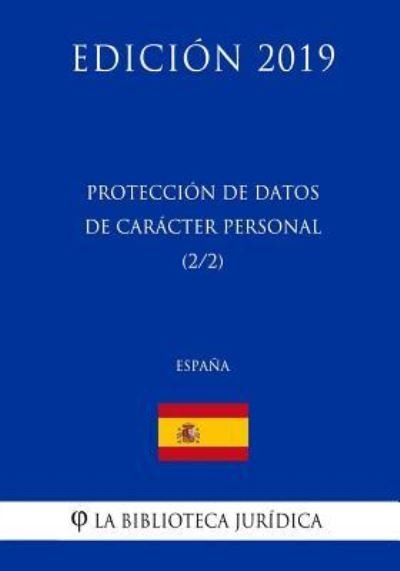 Cover for La Biblioteca Juridica · Proteccion de Datos de Caracter Personal (2/2) (Espana) (Edicion 2019) (Paperback Bog) (2018)