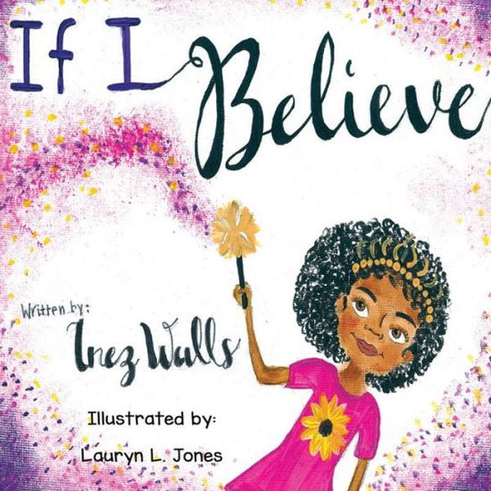 Inez Walls · If I Believe (Pocketbok) (2021)