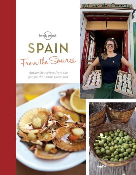 Cover for Food · From the Source - Spain: Spain's Most Authentic Recipes From the People That Know Them Best - Lonely Planet (Hardcover Book) (2016)
