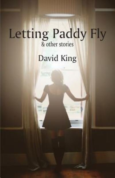 Cover for David King · Letting Paddy Fly (Taschenbuch) (2016)