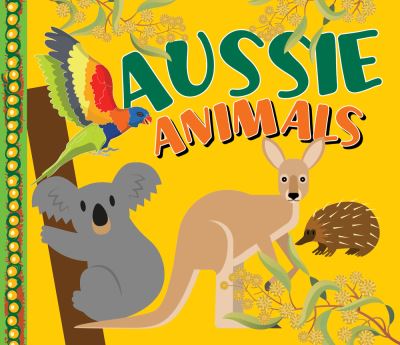 Cover for New Holland Publishers · Cloth Book - Aussie Animals (Hardcover Book) (2022)