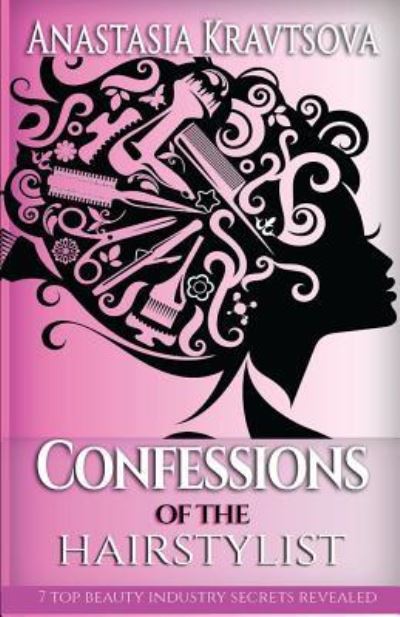 Cover for Anastasia Kravtsova · Confessions of the Hairstylist (Paperback Book) (2016)