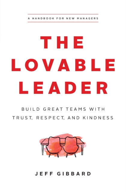 The Lovable Leader - Jeff Gibbard - Books - Page Two Press - 9781774581766 - January 25, 2022