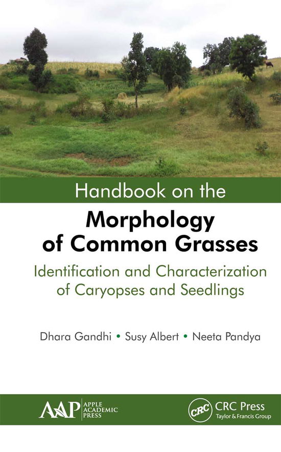 Cover for Gandhi, Dhara (The Maharaja Sayajirao University of Baroda, Vadodara, India) · Handbook on the Morphology of Common Grasses: Identification and Characterization of Caryopses and Seedlings (Paperback Book) (2021)