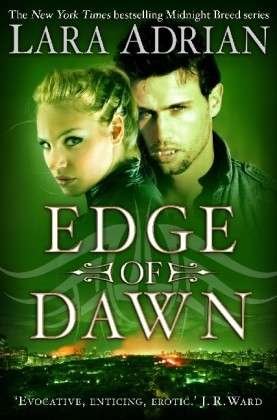 Cover for Lara Adrian · Edge of Dawn - Midnight Breed (Paperback Book) (2013)