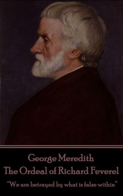 Cover for George Meredith · George Meredith - The Ordeal of Richard Feverel (Paperback Book) (2016)