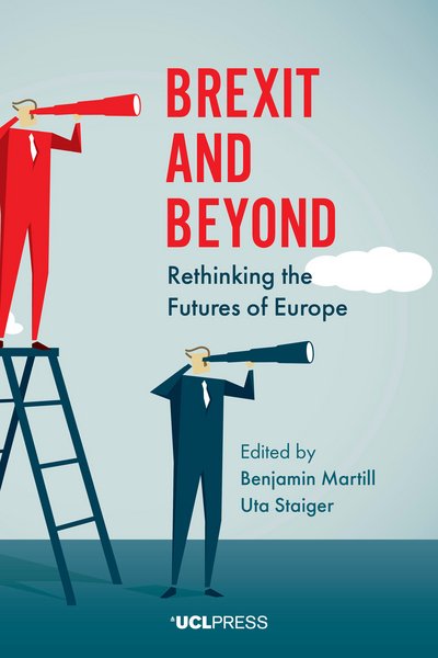 Cover for Benjamin Martill · Brexit and Beyond: Rethinking the Futures of Europe (Pocketbok) (2018)