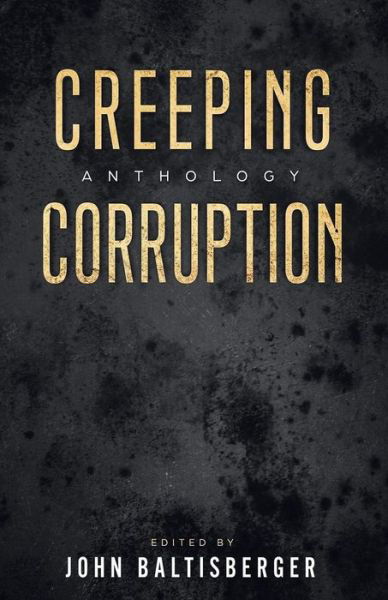 Creeping Corruption - Madness Heart Press - Libros - Independently Published - 9781790644766 - 1 de febrero de 2019