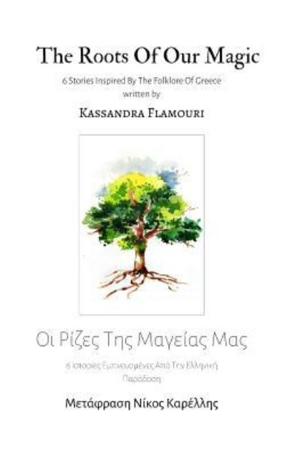 Cover for Kassandra Flamouri · The Roots Of Our Magic (Paperback Book) (2019)