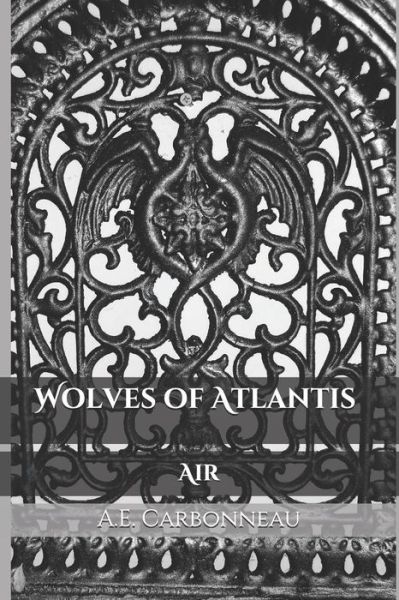 Cover for A E Carbonneau · Wolves of Atlantis (Taschenbuch) (2019)