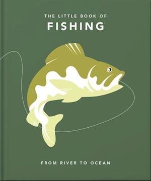 The Little Book of Fishing: From River to Ocean - Orange Hippo! - Livros - Headline Publishing Group - 9781800691766 - 26 de maio de 2022