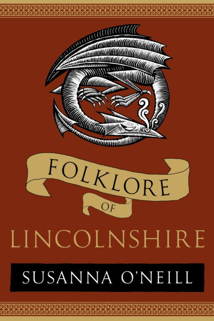 Susanna O'Neill · Folklore of Lincolnshire - Folklore (Paperback Book) [New edition] (2024)