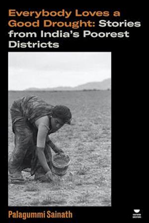Cover for Palagummi Sainath · Everybody Loves a Good Drought: Stories from India’s Poorest Districts - Verso's Southern Questions (Paperback Book) (2025)