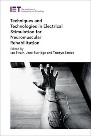 Cover for Techniques and Technologies in Electrical Stimulation for Neuromuscular Rehabilitation - Healthcare Technologies (Hardcover bog) (2025)