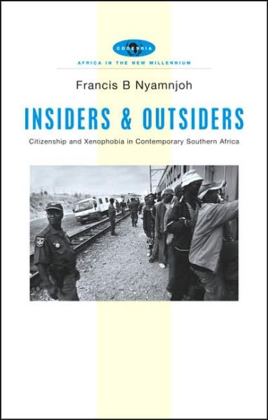 Cover for Francis B. Nyamnjoh · Insiders and Outsiders: Citizenship and Xenophobia in Contemporary Southern Africa - Africa in the New Millennium (Hardcover Book) (2006)