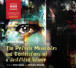 Cover for Kenny,Peter / McArdle,Nicholas · * Private Memoirs of a Justified Sinner (CD) (2012)